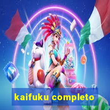 kaifuku completo